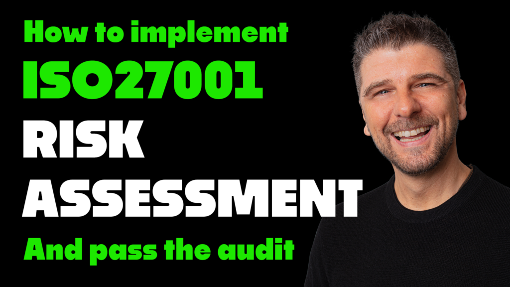 How to implement ISO27001 Clause 6.1.2 Risk Assessment and pass the audit 2022